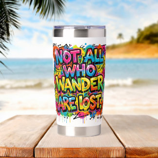 Not All Who Wander Are Lost Graffiti Art Colorful Insulated Tumbler
