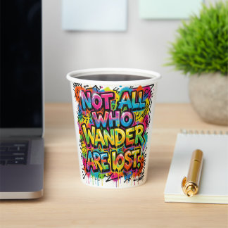 Not All Who Wander Are Lost Graffiti Art Colorful Paper Cups
