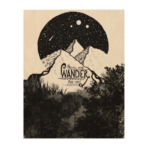 Not all who WANDER are lost illustration quote Wood Wall Art