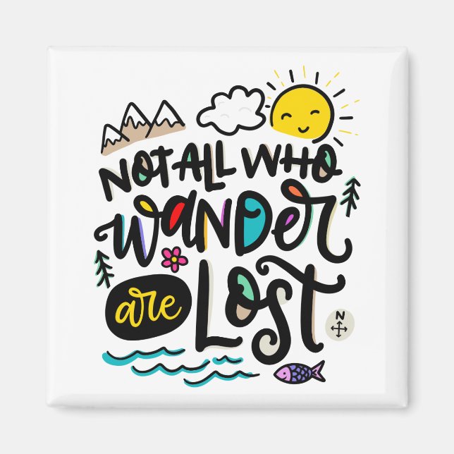 Not All Who Wander Are Lost, Magnet (Front)