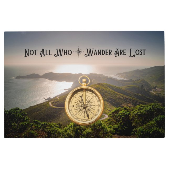 Not All Who Wander Are Lost" Metal Wall Art (Front)