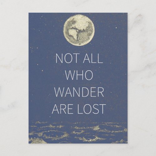 Not all who wander are lost moon and earth in blue postcard