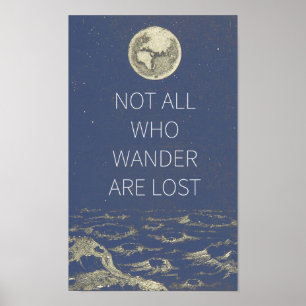 Not all who wander are lost moon and earth in blue poster