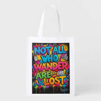 Not All Who Wander Are Lost Motivational Graffiti Grocery Bag