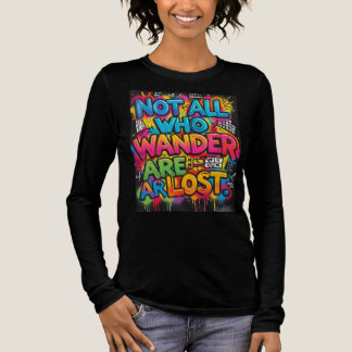 Not All Who Wander Are Lost Motivational Graffiti Tri-Blend Shirt