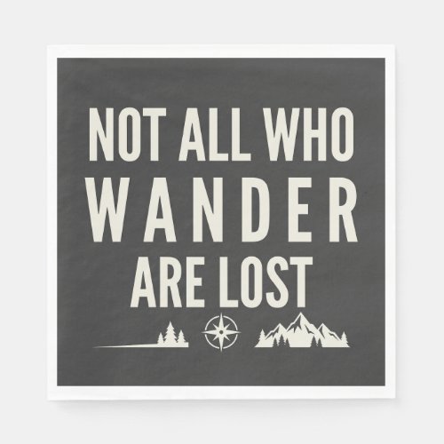 Not All Who Wander Are Lost Mountain Art  Napkins
