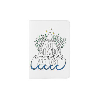 Not All Who Wander Are Lost Passport Holder