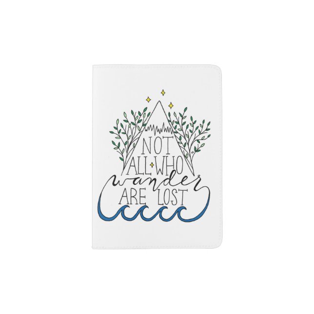 Not All Who Wander Are Lost Passport Holder (Front)