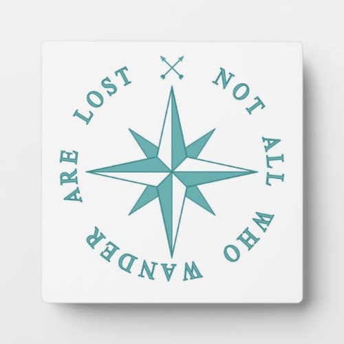 Not All Who Wander Are Lost Plaque