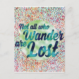 Not All Who Wander Are Lost Postcard