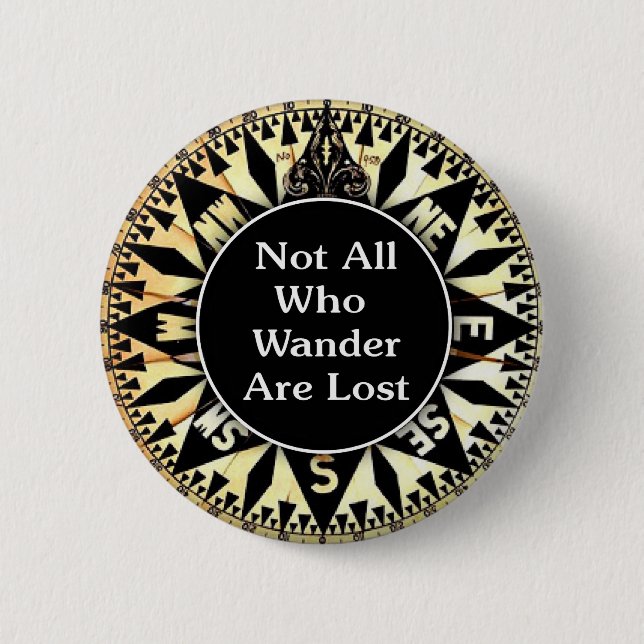Not All Who Wander Are Lost Quote Pinback Button (Front)