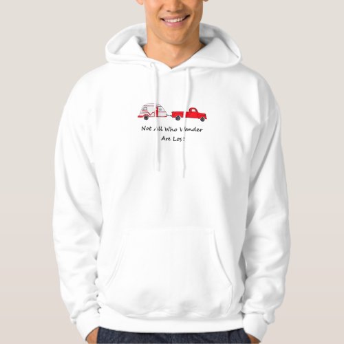 Not All Who Wander Are Lost Quote Trailer Caravan Hoodie