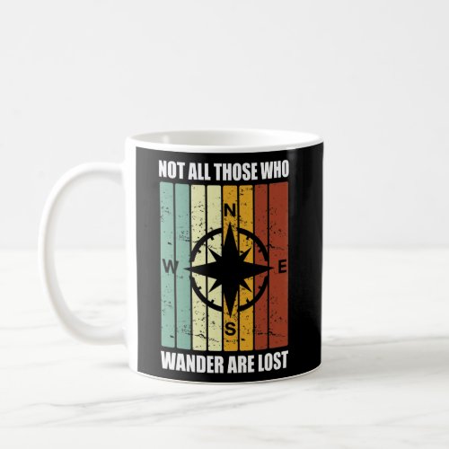 Not All Who Wander Are Lost Retro Vintage for Coffee Mug