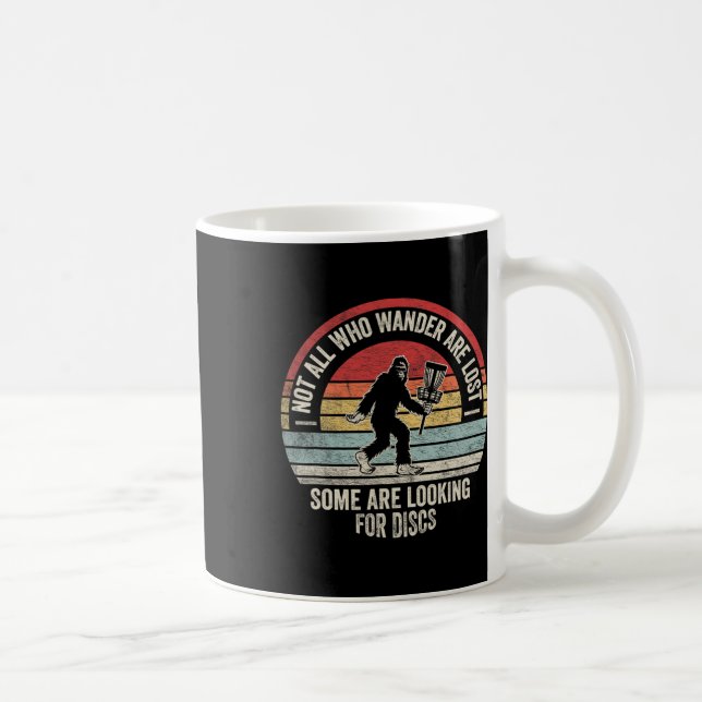 Not All Who Wander Are Lost Some Are Looking For D Coffee Mug (Right)