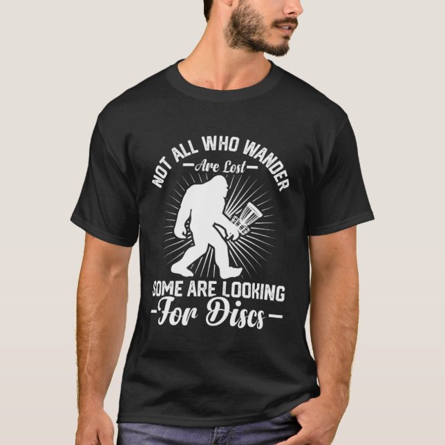 Not All Who Wander Are Lost Some are looking for d T-Shirt (Front)