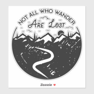 Not all who wander are lost sticker