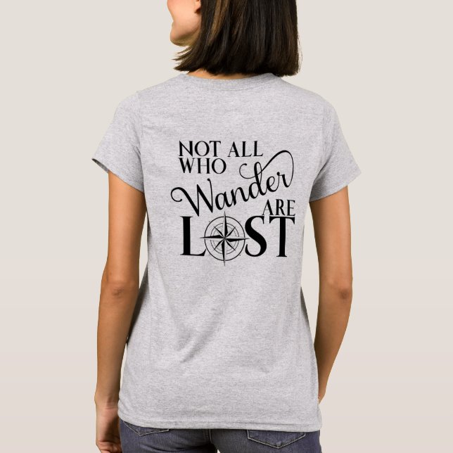 Not All Who Wander are Lost T-Shirt (Back)