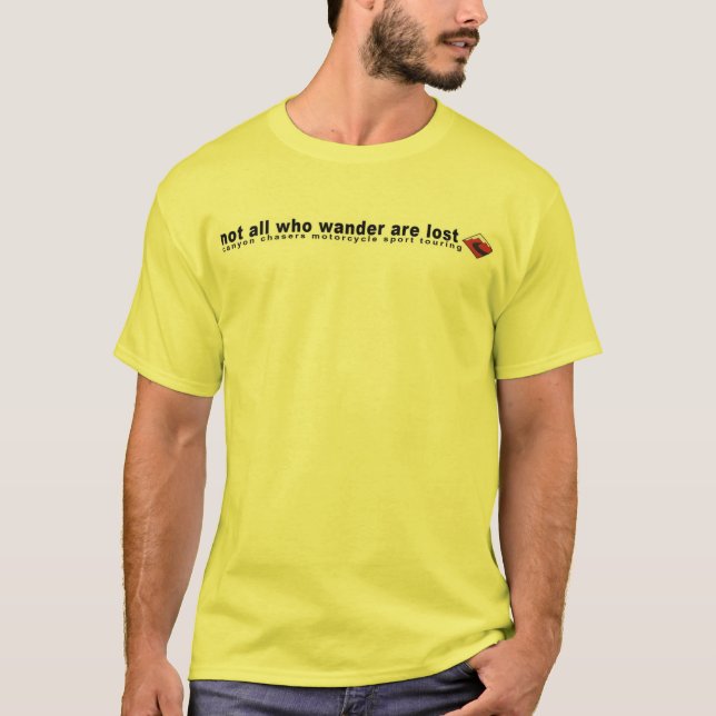 not all who wander are lost T-Shirt (Front)