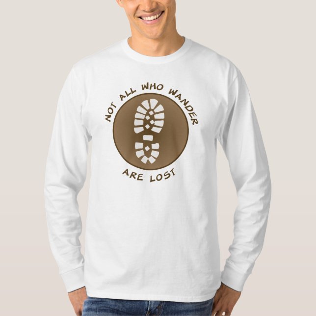 Not All Who Wander Are Lost T-Shirt (Front)