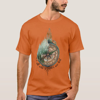 Not All Who Wander Are Lost T-Shirt