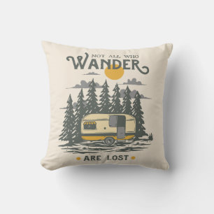 Not All Who Wander are Lost Throw Pillow