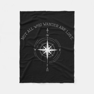 Not All Who Wander Are Lost Travel Fleece Blanket