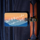 Not All Who Wander Are Lost Travel Luggage Luggage Tag at Zazzle