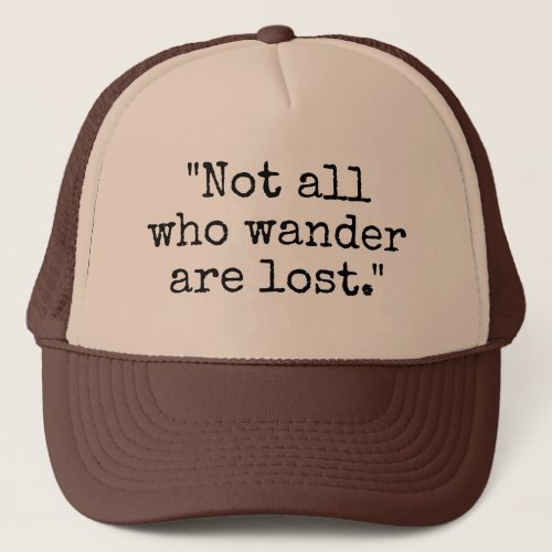 Not All Who Wander Are Lost vintage trucker hat