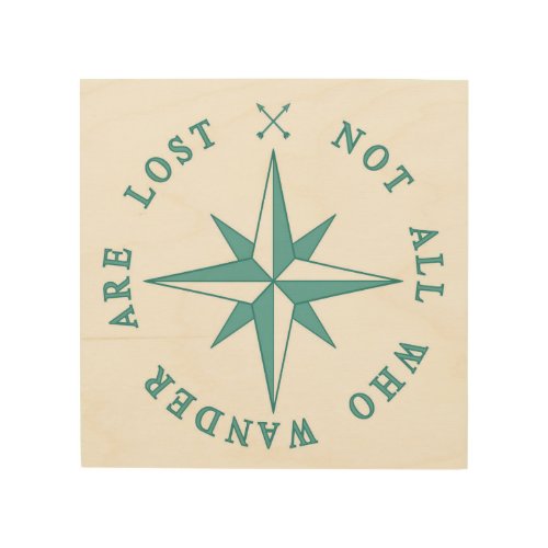 Not All Who Wander Are Lost Wood Wall Decor