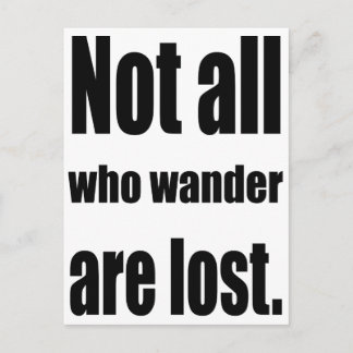 Not All Who Wander Are Lost Words Postcard
