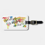 Not All Who Wander Luggage Tag at Zazzle
