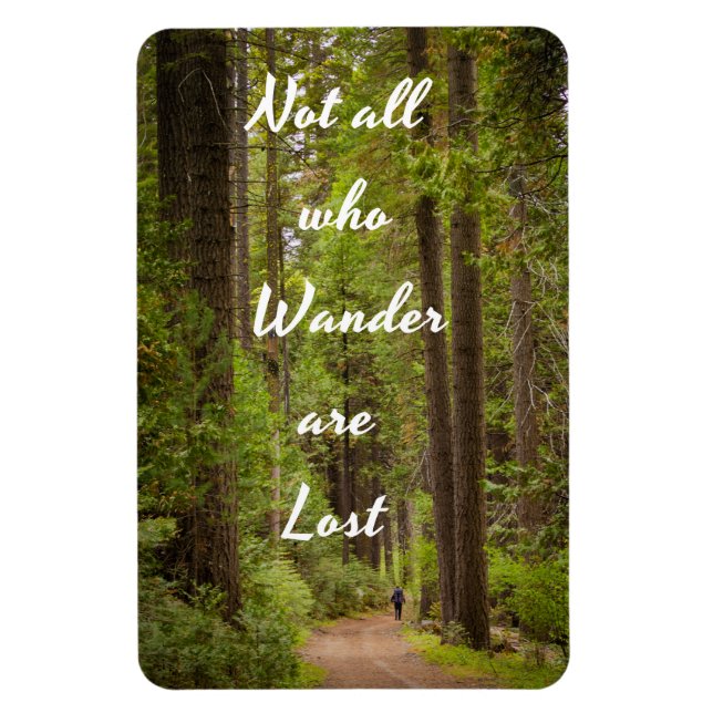Not All Who Wander- white text-Hiker In Tall Trees Magnet (Vertical)