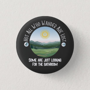 Not All Who Wander… With Your Punchline Funny Button