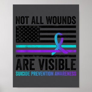 Not All Wounds Are Visible American Flag Suicide P Poster