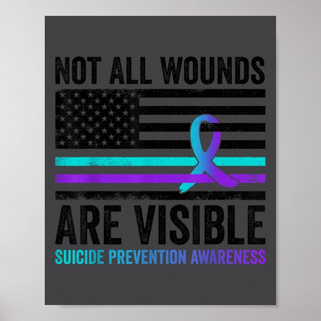 Not All Wounds Are Visible American Flag Suicide P Poster (Front)