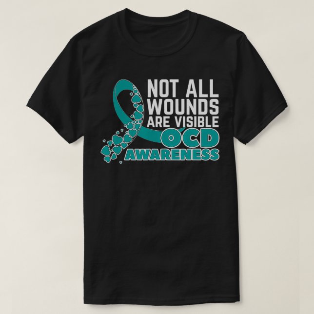 Not All Wounds Are Visible For A Mental And OCD Aw T-Shirt (Design Front)