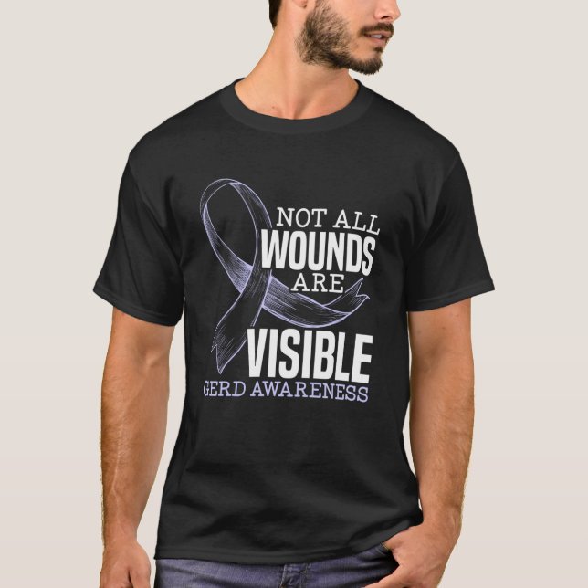 Not All Wounds Are Visible Gerd Awareness Gerd War T-Shirt (Front)