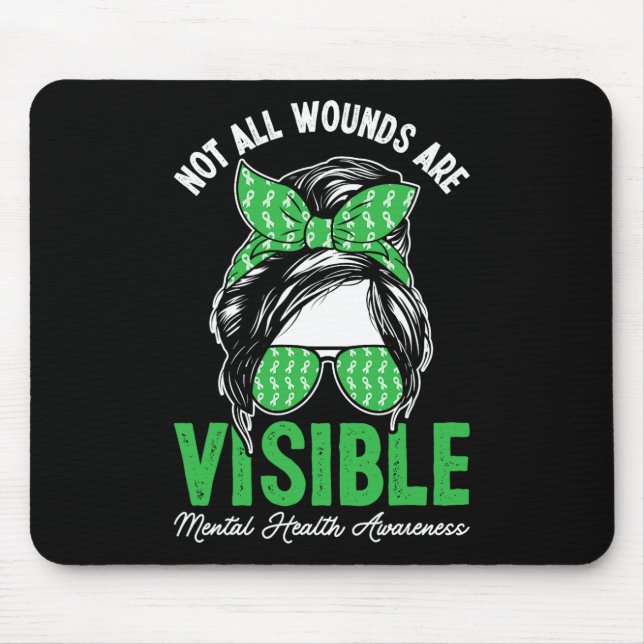 Not All Wounds Are Visible Messy Bun Mental Health Mouse Pad (Front)