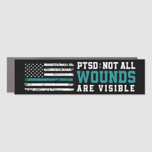 Not All Wounds Are Visible PTSD Awareness Bumper Car Magnet