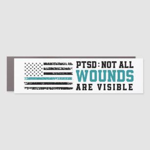 Not All Wounds Are Visible PTSD Awareness Bumper Car Magnet