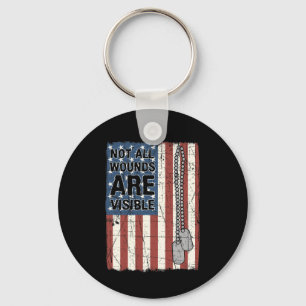 Not All Wounds Are Visible Ptsd Quote Us Army Vete Keychain