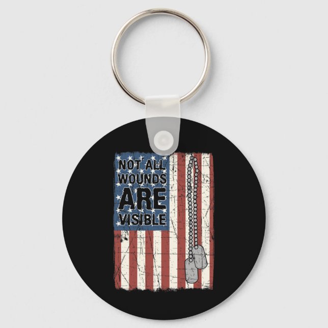 Not All Wounds Are Visible Ptsd Quote Us Army Vete Keychain (Front)