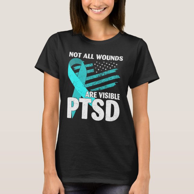 Not All Wounds Are Visible PTSD T-Shirt (Front)