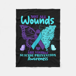 Not All Wounds Are Visible Suicide Awareness  Fleece Blanket