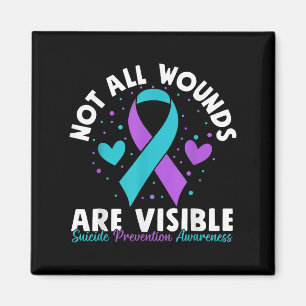 Not All Wounds Are Visible Suicide Awareness Menta Magnet