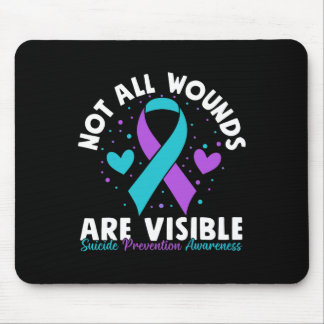Not All Wounds Are Visible Suicide Awareness Menta Mouse Pad