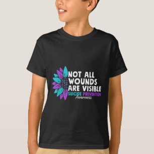 Not All Wounds Are Visible Suicide Awareness Menta T-Shirt