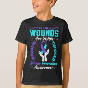 Not All Wounds Are Visible Suicide Prevention Awar T-Shirt