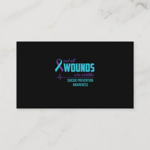 Not All Wounds Are Visible Suicide Prevention Business Card