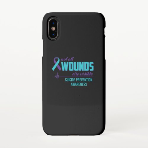Not All Wounds Are Visible Suicide Prevention iPhone X Case